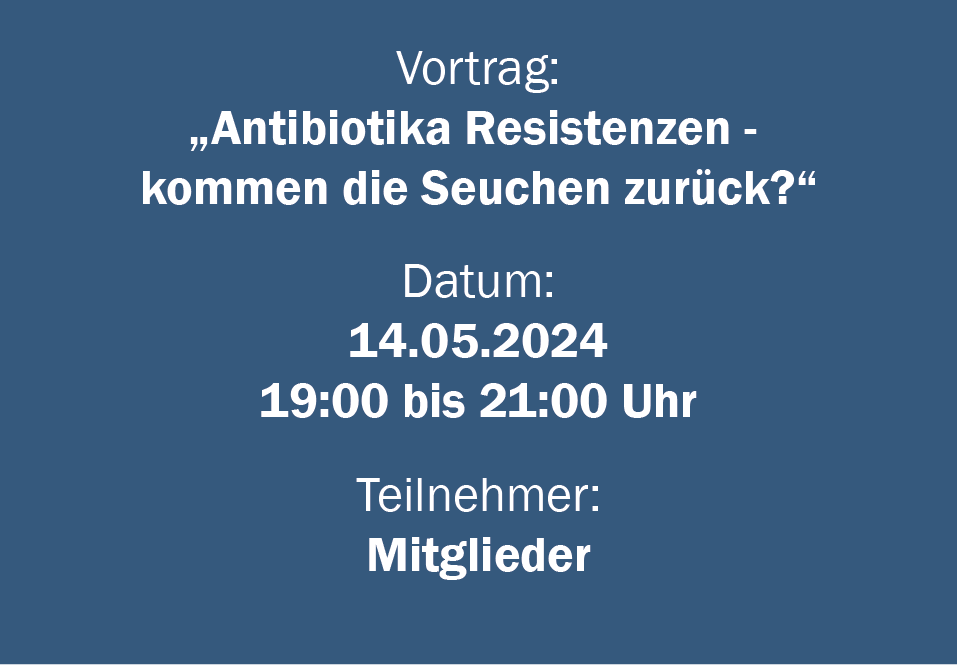 Vortrag zu „Antibiotika Resistenzen – kommen die Seuchen zurück?“