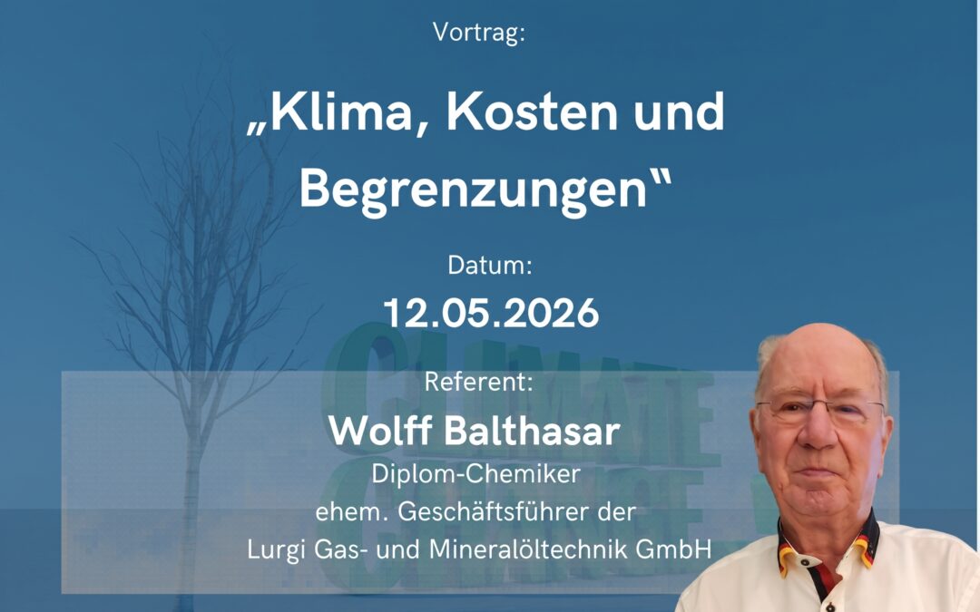 Vortrag von Dr. Wolff Balthasar: Klima, Kosten und Begrenzungen