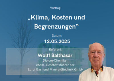Vortrag von Dr. Wolf Balthasar: Klima, Kosten und Begrenzungen
