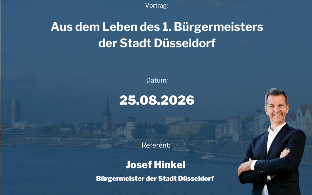 Vortrag: Aus dem Leben des 1. Bürgermeisters der Stadt Düsseldorf