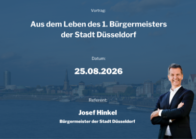 Vortrag: Aus dem Leben des 1. Bürgermeisters der Stadt Düsseldorf